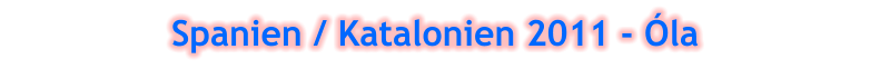 Spanien / Katalonien 2011 - �la